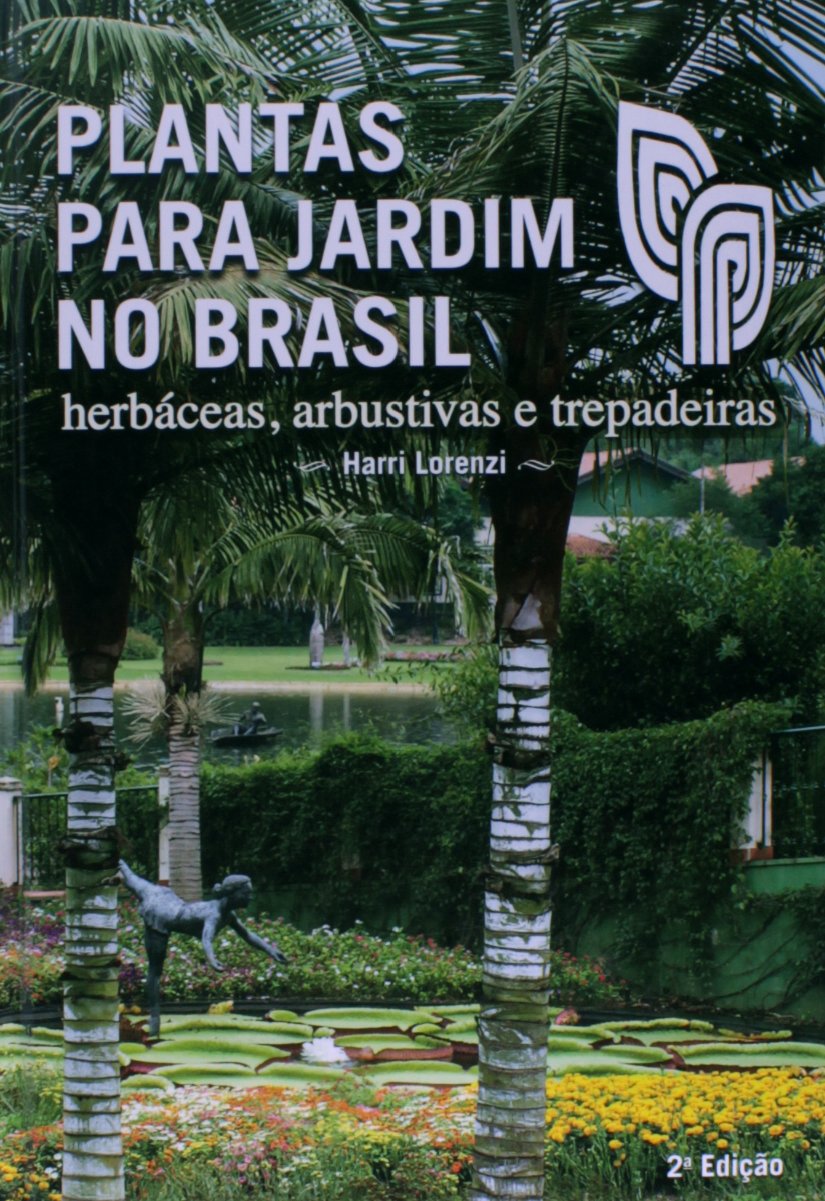 Plantas do Brasil – Herbáceas, Arbustivas e Trepadeiras